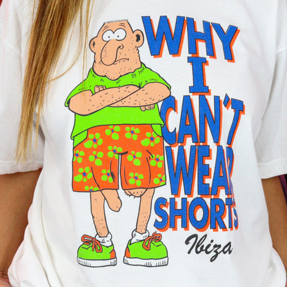 Why I Can't Wear Shorts Ibiza Graphic T-Shirt (XL)